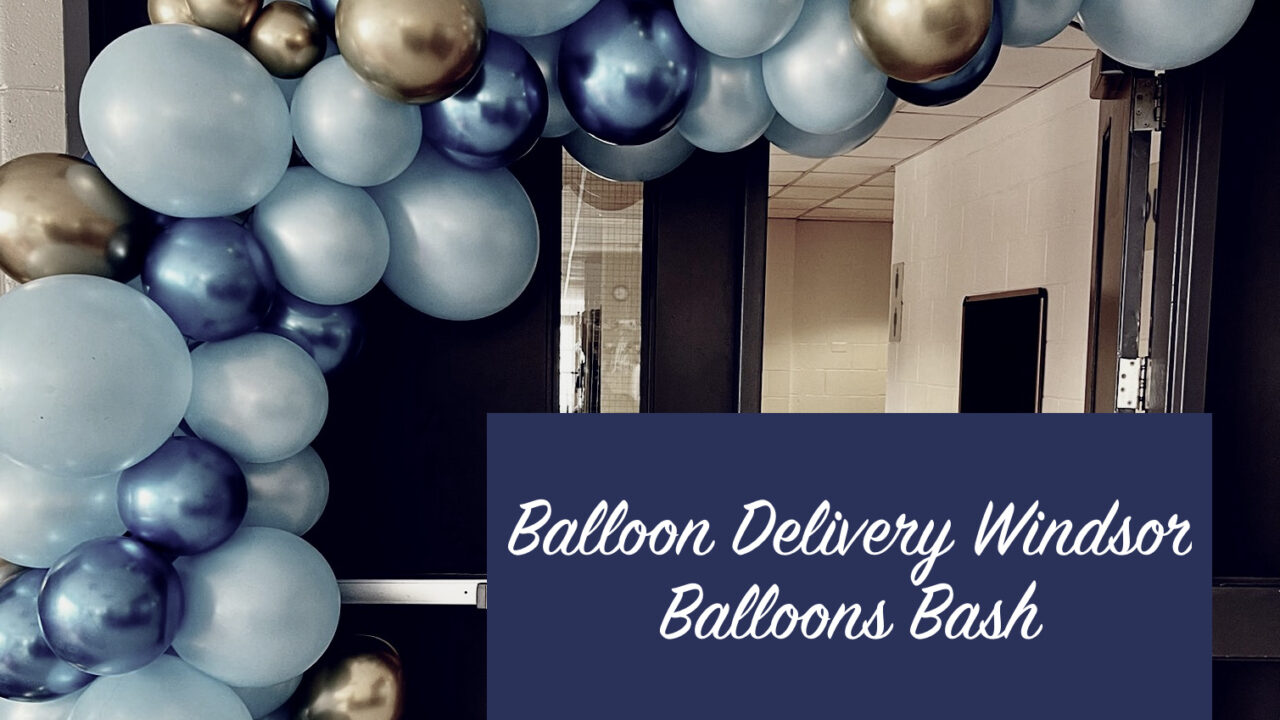 Balloon Delivery Windsor | Balloons Bash