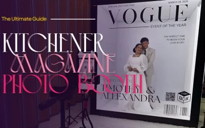 Kitchener Magazine Photo Booth : The Ultimate Guide
